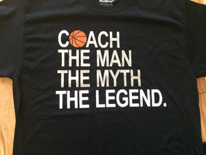 Coach the Man the Myth the legend