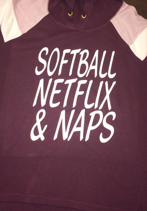 Softball, Netflix, & Naps sweatshirt